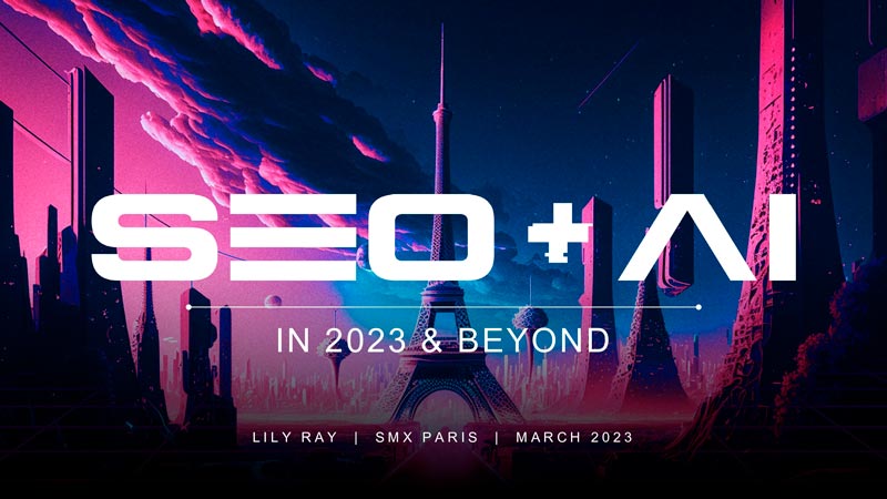 conference Lily Ray SMX Paris 2023
